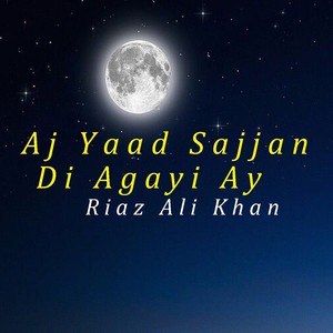 Aj Yaad Sajjan Di Agayi Ay