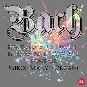 Fantasia and Fugue in G Minor, BWV 542: Fantasia
