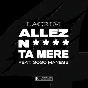 Allez nique ta mère (Explicit)