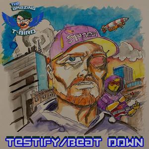 TESTIFY/BEAT DOWN (Explicit)