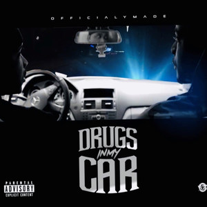 Drugs in My Car (Explicit)