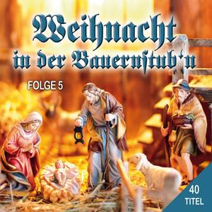 Weihnacht in der Bauernstub'n - Folge 5 (CD1 von 2)