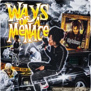 Ways Of A Menace (Explicit)