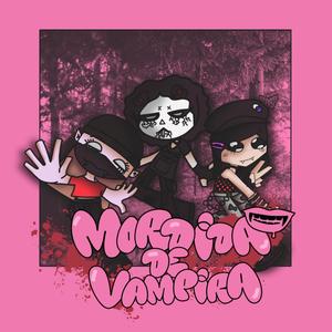 MORDIDA DE VAMPIRA (Explicit)