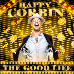 WWE - WWE: The Good Life (Happy Corbin)