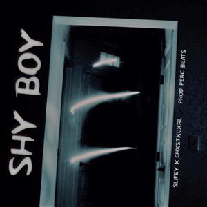 shy boy (feat. ghxstXgxrl) [Explicit]