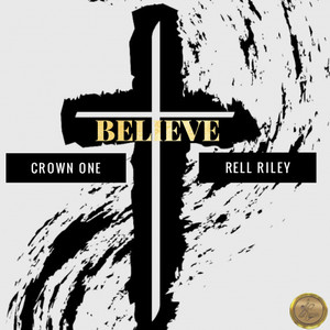 Believe (feat. Rell Riley) [Mixtape Version]