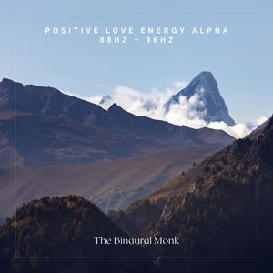 Positive Love Energy Alpha 88Hz - 96Hz