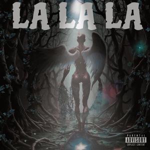 La La La (feat. j4 & luh rah)