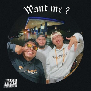 WANT ME? (Explicit)