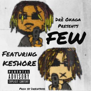 FEW (feat. KESHORE) (Explicit)
