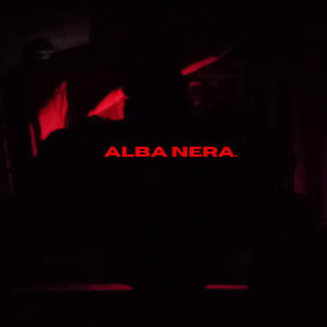 ALBA NERA (Explicit)