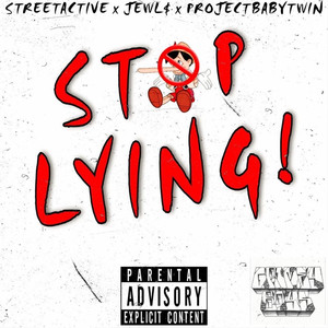 Stop Lying (Explicit)