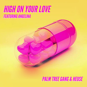 High On Your Love(feat. Angelina)