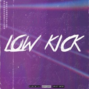 Low Kick (Explicit)