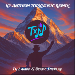 K2 Anthem ToRxMusic Remix