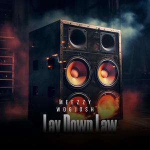 Lay Down Law (Explicit)