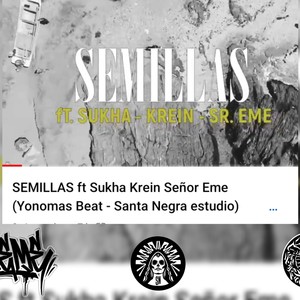 Semillas (feat. Sukha, Señor Eme & Yonomás Beats) [Explicit]