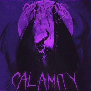 CHAOS CALAMITY (Explicit)