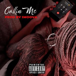 Callin' Me (Explicit)