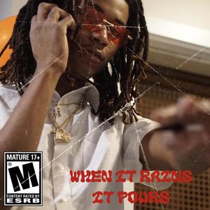 When it rainz it pourz (Explicit)