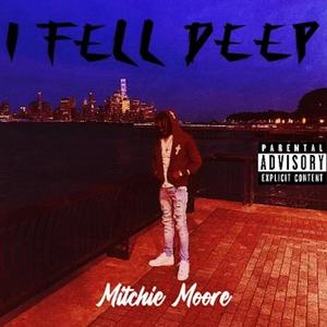 I Fell Deep (Explicit)