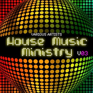 House Music Ministry, Vol. 3