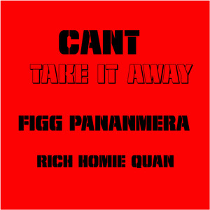 Can't Take It Away (Explicit)
