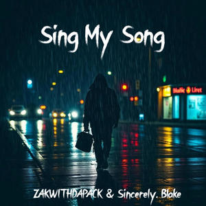 Sing My Song (feat. Sincerely, Blake) (Explicit)