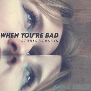 When You're Bad (studio version)