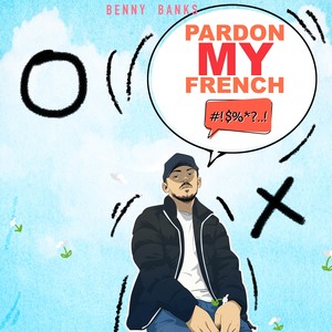 Pardon My French (Explicit)