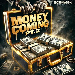 Money Come, Pt. 2 (Explicit)