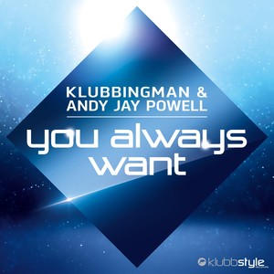 You Always Want (Radio Edit)