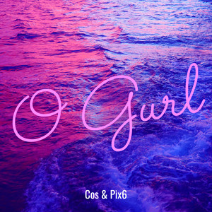 O Gurl (Explicit)