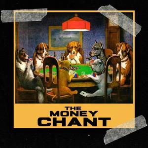 The Money Chant (Explicit)