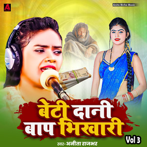 Beti Dani Baap Bhikhari, Vol. 3
