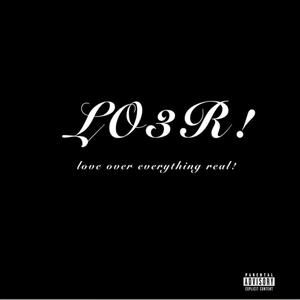 LOVE OVER 3VERYTHING REAL! (Explicit)