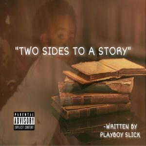 Two Sides to a Story (Explicit)