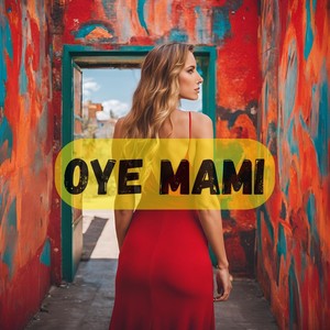 Oye Mami