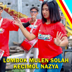 Lombok Mulen Solah Kecimol Nazya (Live)