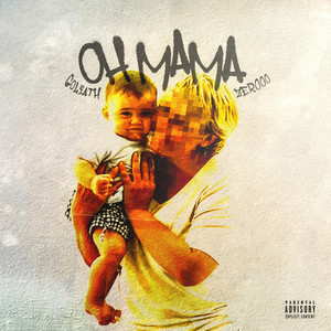 Oh Mama (Explicit)