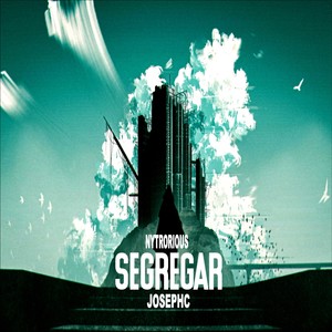 SEGREGAR/nytrorious (feat. Josephc) [Explicit]