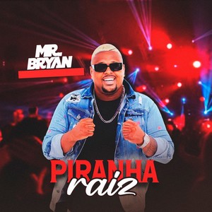 Piranha Raiz (Explicit)