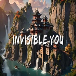 INVISIBLE YOU