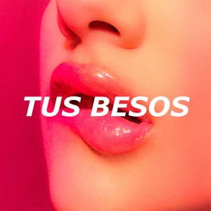 Tus Besos
