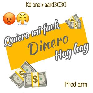 Quiero mi Mardito Dinero (feat. AARD3030)