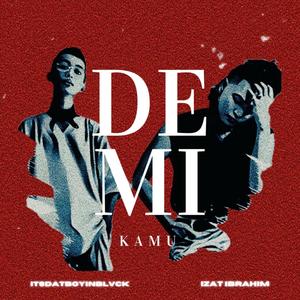 DEMI KAMU (feat. izat ibrahim)