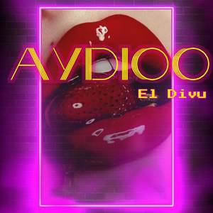 AYDIOO!! (Prod by LA PELÍCULA MÚSICAL|Explicit)