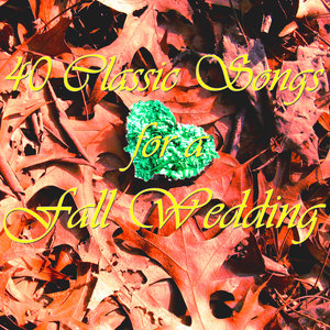 40 Classic Songs for Fall Weddings