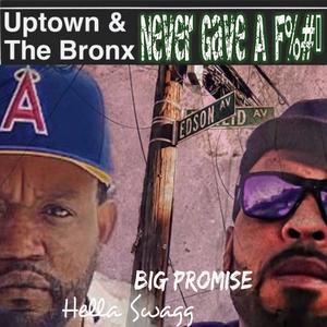 Never Gave a ****(feat. Big Promise & Hella Swagg) (Explicit)